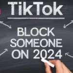 How to Block Someone on TikTok in 2024?